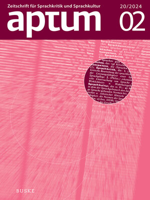 cover image of Aptum, Zeitschrift für Sprachkritik und Sprachkultur 20. Jahrgang. 2024, Heft 2